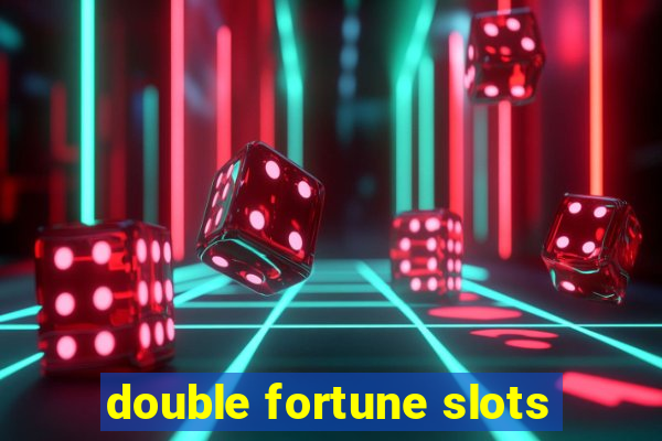 double fortune slots